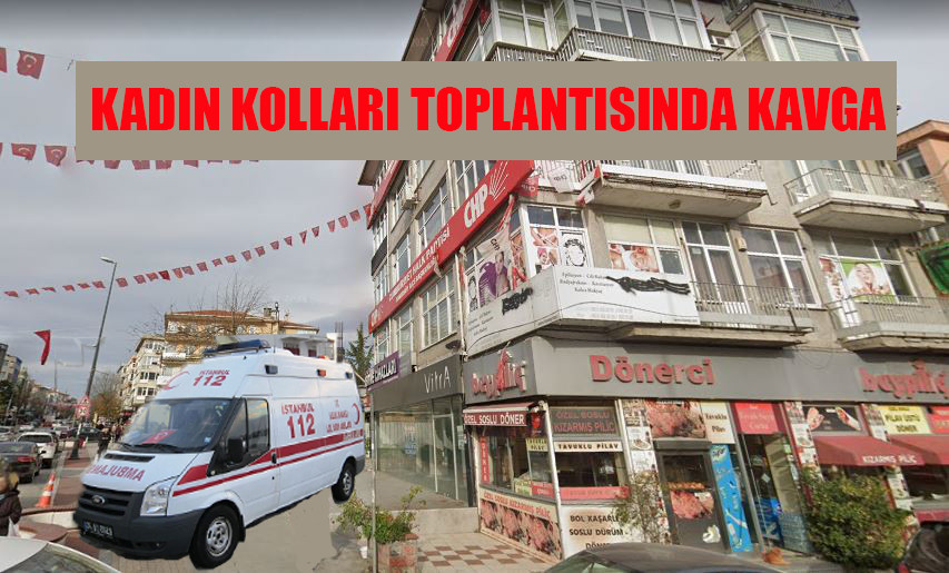 CHP İLÇE KADIN KOLLARINDA KAVGA